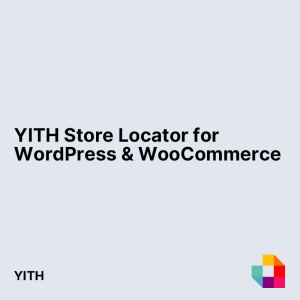 YITH Store Locator for WordPress & WooCommerce