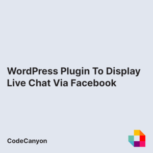 WordPress Plugin To Display Live Chat Via Facebook