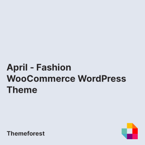 April - Fashion WooCommerce WordPress Theme