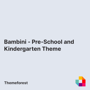Bambini - Pre-School and Kindergarten Theme