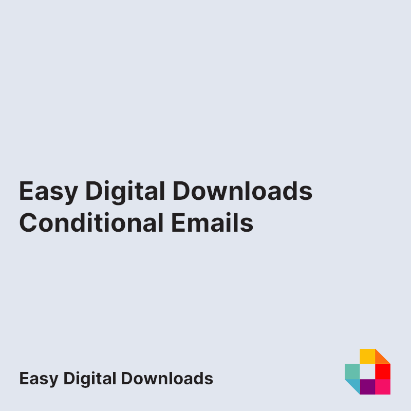 Easy Digital Downloads Conditional Emails