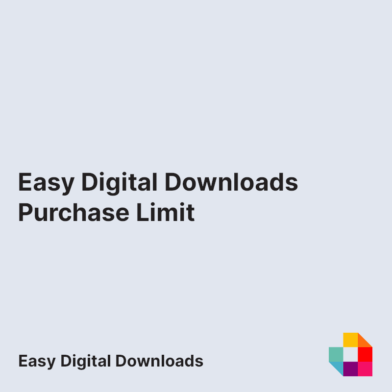 Easy Digital Downloads Purchase Limit