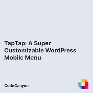 TapTap: A Super Customizable WordPress Mobile Menu