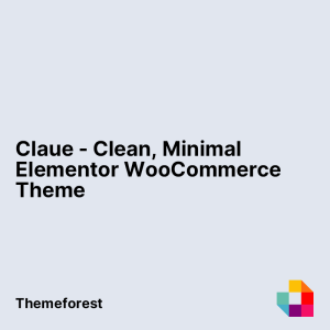 Claue - Clean, Minimal Elementor WooCommerce Theme