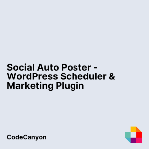 Social Auto Poster - WordPress Scheduler & Marketing Plugin