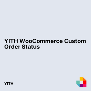 YITH WooCommerce Custom Order Status
