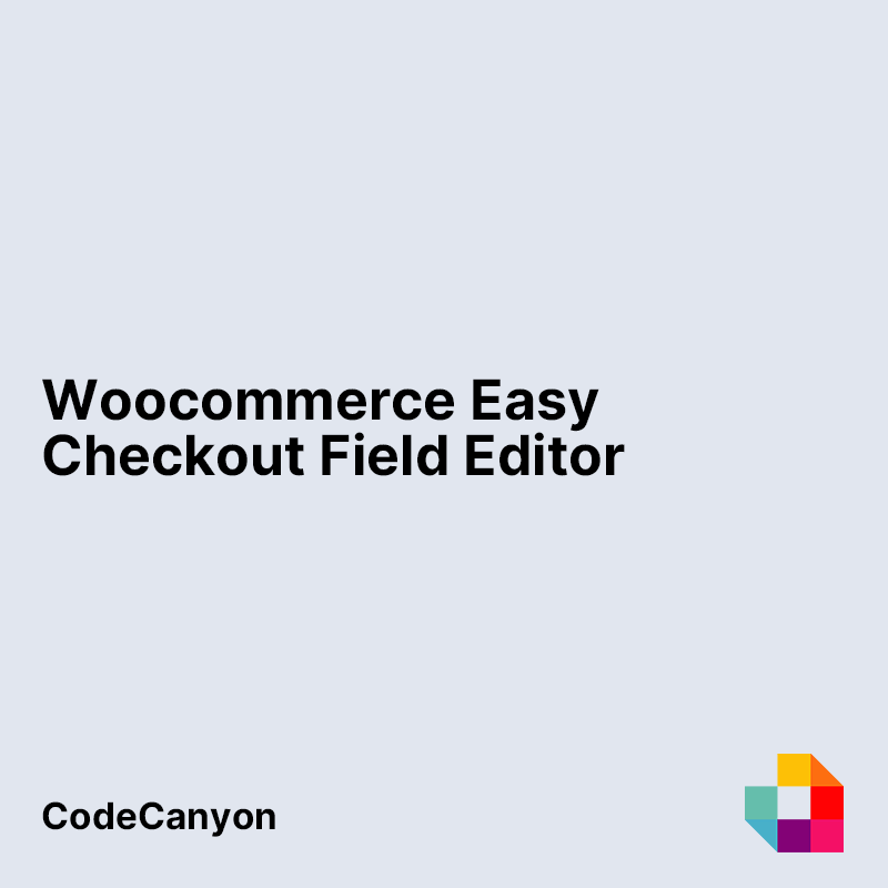Woocommerce Easy Checkout Field Editor
