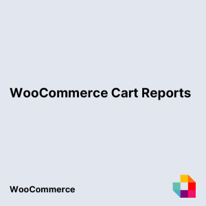 WooCommerce Cart Reports