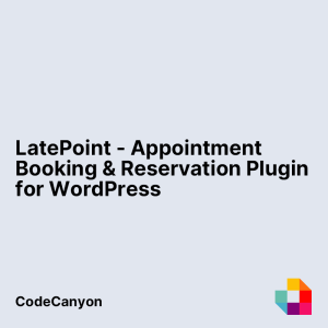 LatePoint - Appointment Booking & Reservation plugin for WordPress