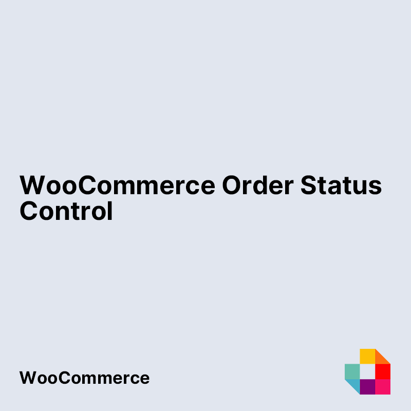 WooCommerce Order Status Control