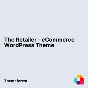 The Retailer - eCommerce WordPress Theme