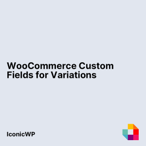 WooCommerce Custom Fields for Variations