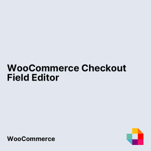 WooCommerce Checkout Field Editor