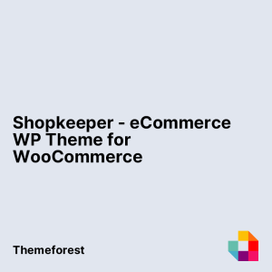 Shopkeeper - eCommerce WP Theme for WooCommerce