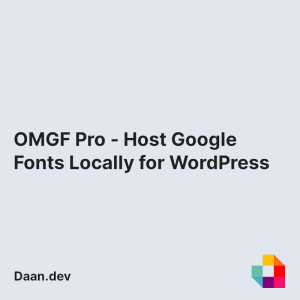 OMGF Pro - Host Google Fonts Locally for WordPress