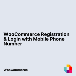 WooCommerce Registration & Login with Mobile Phone Number