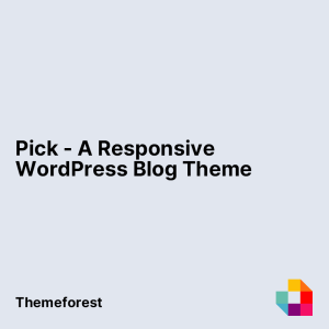 Pick - A Responsive WordPress Blog Theme