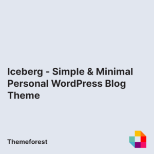 Iceberg - Simple & Minimal Personal WordPress Blog Theme
