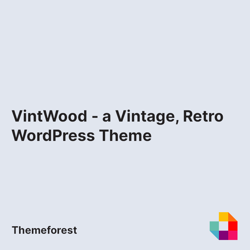 VintWood - a Vintage, Retro WordPress Theme