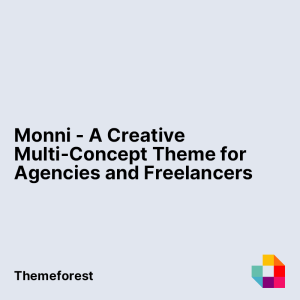 Monni - A Creative Multi-Concept Theme for Agencies and Freelancers