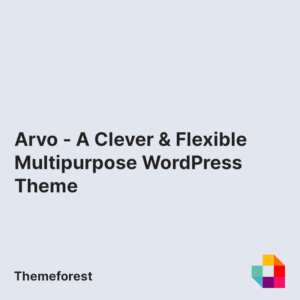 Arvo - A Clever & Flexible Multipurpose WordPress Theme