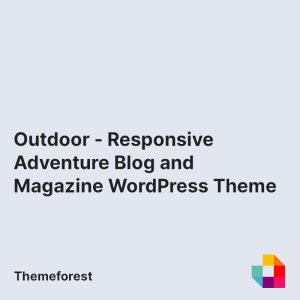 Outdoor - Responsive Adventure Blog and Magazine WordPress Theme