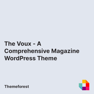 The Voux - A Comprehensive Magazine WordPress Theme
