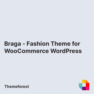 Braga - Fashion Theme for WooCommerce WordPress