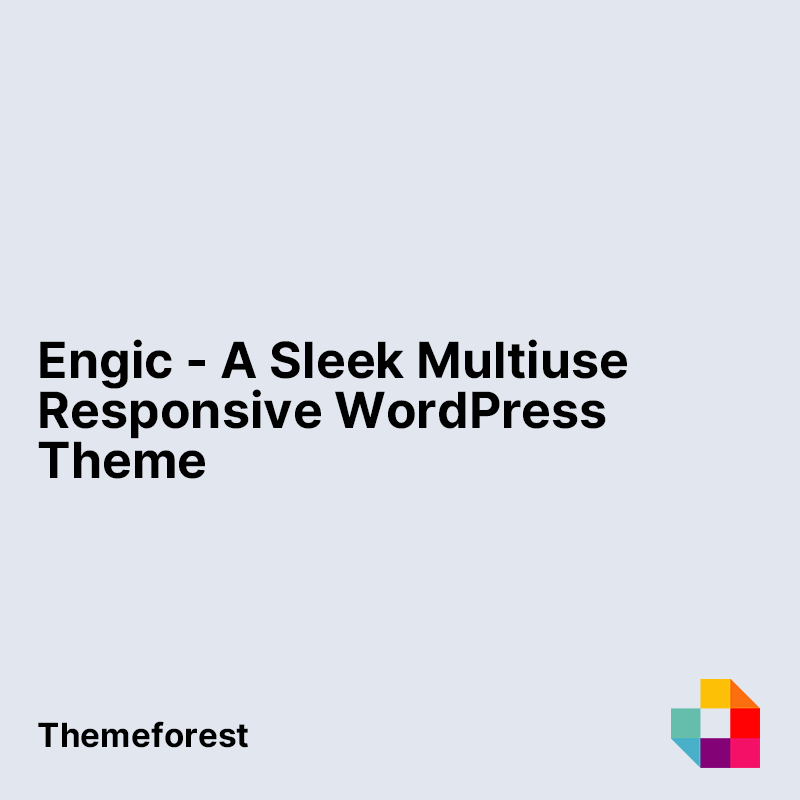 Engic - A Sleek Multiuse Responsive WordPress Theme