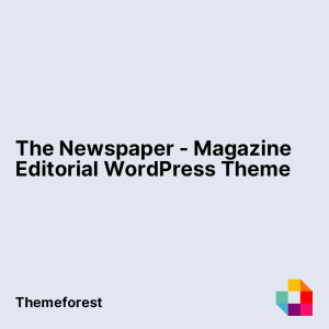 The Newspaper - Magazine Editorial WordPress Theme