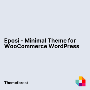 Eposi - Minimal Theme for WooCommerce WordPress