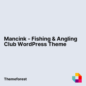Mancink - Fishing & Angling Club WordPress Theme