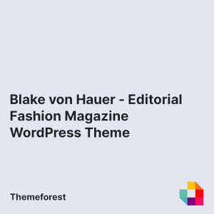 Blake von Hauer - Editorial Fashion Magazine WordPress Theme