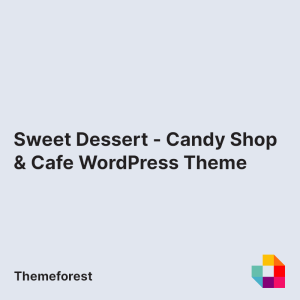 Sweet Dessert - Candy Shop & Cafe WordPress Theme