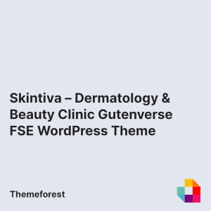 Skintiva – Dermatology & Beauty Clinic Gutenverse FSE WordPress Theme