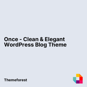 Once - Clean & Elegant WordPress Blog Theme