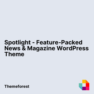 Spotlight - Feature-Packed News & Magazine WordPress Theme