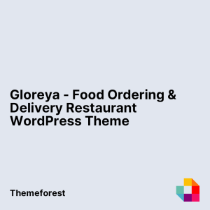 Gloreya - Food Ordering & Delivery Restaurant WordPress Theme
