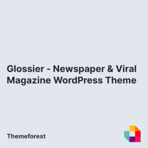 Glossier - Newspaper & Viral Magazine WordPress Theme