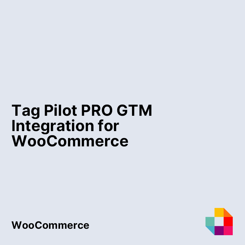 Tag Pilot PRO GTM Integration for WooCommerce