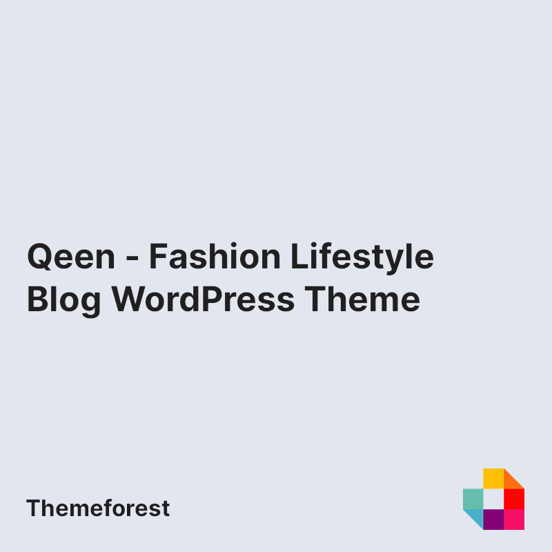 Qeen - Fashion Lifestyle Blog WordPress Theme