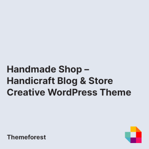 Handmade Shop - Handicraft Blog & Store Creative WordPress Theme