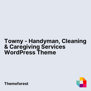 Towny - Handyman, Cleaning & Caregiving Services WordPress Theme