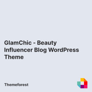 GlamChic - Beauty Influencer Blog WordPress Theme