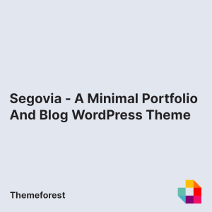 Segovia - A Minimal Portfolio And Blog WordPress Theme