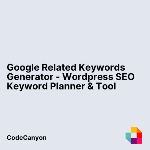 Google Related Keywords Generator - Wordpress SEO Keyword Planner & Tool