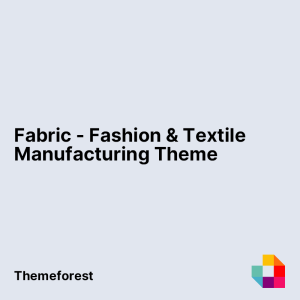 Fabric - Fashion & Textile Manufacturing Theme