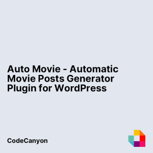 Auto Movie - Automatic Movie Posts Generator Plugin for WordPress