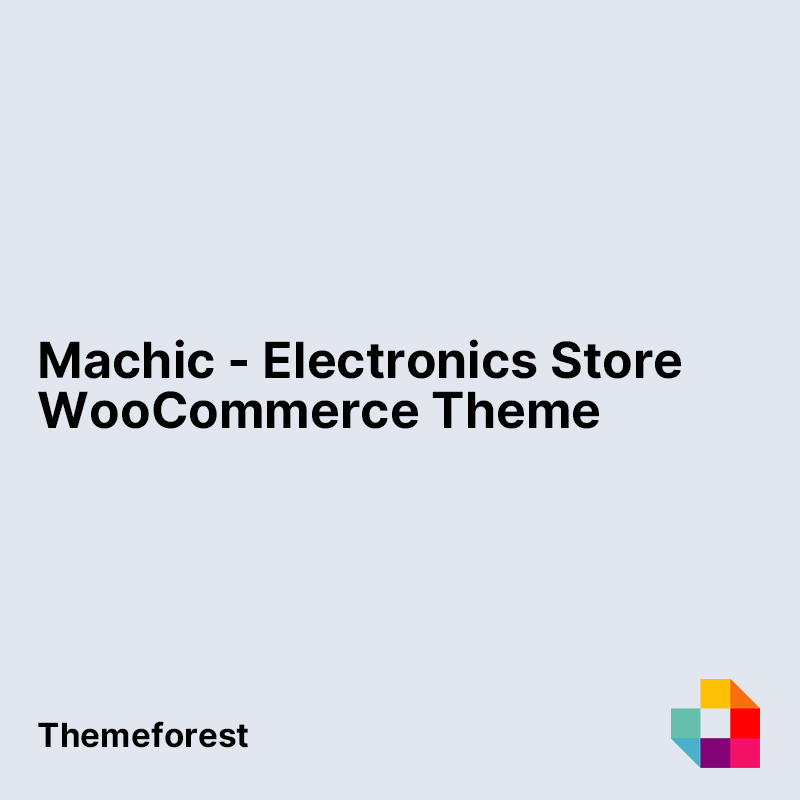 Machic - Electronics Store WooCommerce Theme