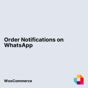 Order Notifications on WhatsApp for WooCommerce